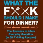 wtf should I make for dinner cookbook